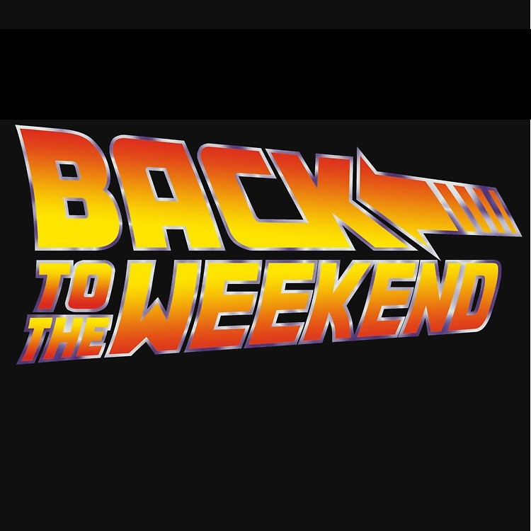 Back To The Weekend